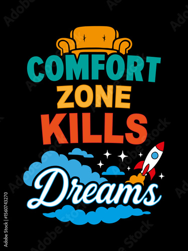 Comfort Zone Kills Dreams Motivational T-Shirt Design