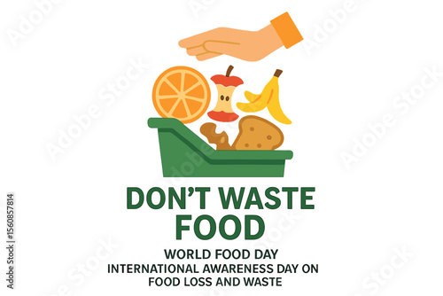 Vector illustration, designs for world food day and International Awareness Day on Food Loss and Waste, reminding to not waste food