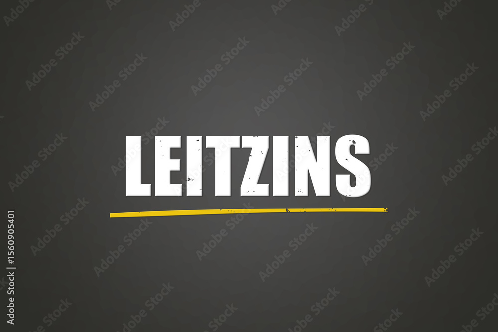 Fototapeta premium Leitzins (Key interest rate) - A blackboard with white text.