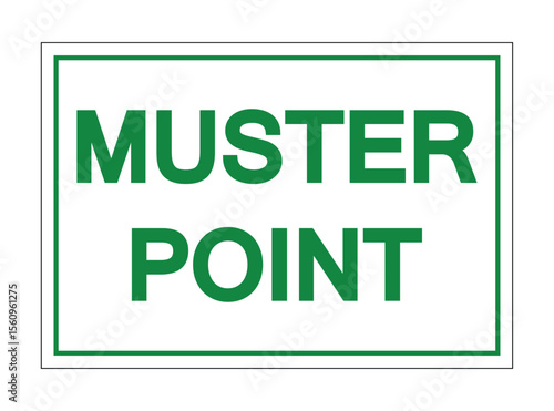 Green and White Sign Indicating Muster Point for Emergency Evacuation Safety
