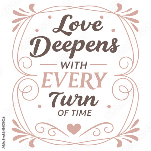 Love Deepens With Every Turn Of Time anniversary love quote