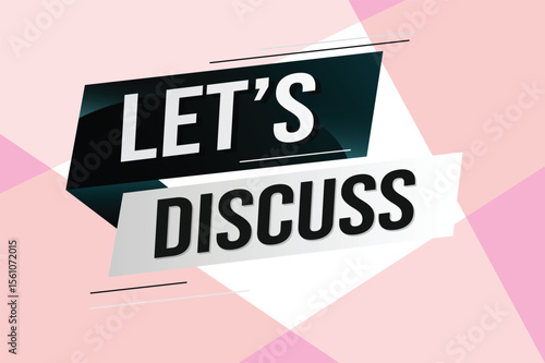 Let's discuss word concept vector illustration with lines 3d style for social media landing page, template, ui, web, mobile app, poster, banner, flyer, background, gift card, coupon, label, wallpaper 