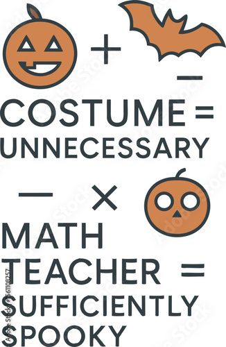 Math Teacher Costume Unnecessary Sufficiently Spooky