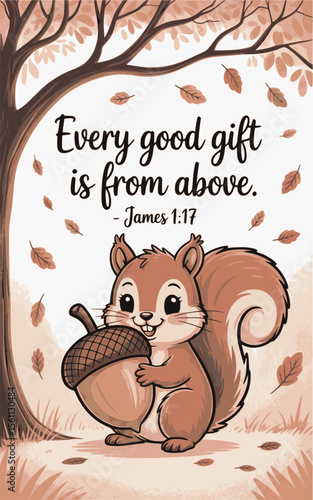 Cute Chibi Squirrel Hugging Acorn Under Tree – James 1:17 Bible Verse for Kids, Every Good Gift is from Above, Autumn Christian Illustration, Adorable Animal Faith Design, Child-Friendly Religious Art