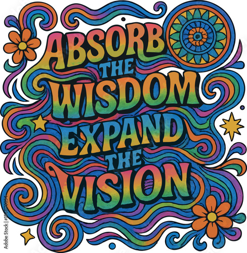 Absorb Wisdom Expand Vision Psychedelic Hippie Tee