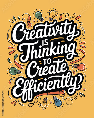 Unleash Your Creative Potential Thinking to Create Efficiently