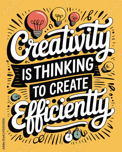 Unleash Your Creative Potential Thinking Efficiently to Create