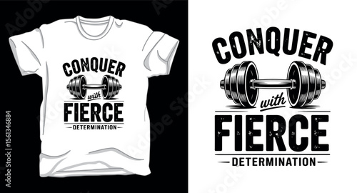 Conquer firce fitness graphic vector art t-shirt design print