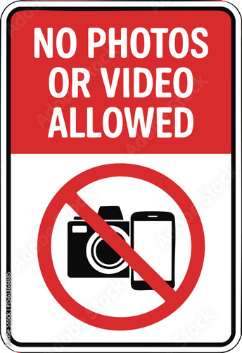 No Photos Or Video Allowed Sign With Red Prohibition Symbol And Camera Smartphone Graphic For Privacy And Security Regulation

