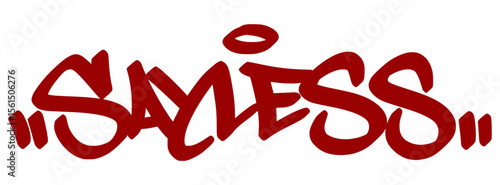 Cool red graffiti tag "Say Less" with sleek drip effect and transparent background. Urban slang for “got it” or understanding without words.