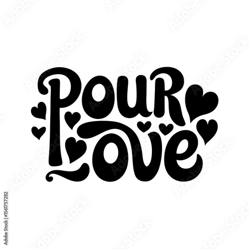  typography design of  Pour Love