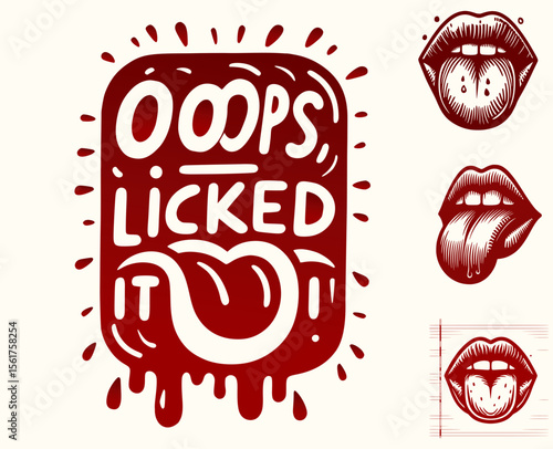 Vector illustration of lips with tongue out and Oops I Licked It text, isolated humorous graphic on light background