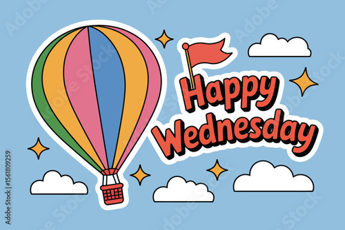 Colorful hot air balloon soaring in blue skies with a happy Wednesday banner, ideal for social media, greeting cards, or advertising.