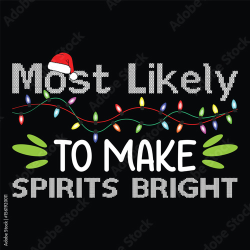 Most Likely to Start the Shenanigans Christmas T-Shirt Design