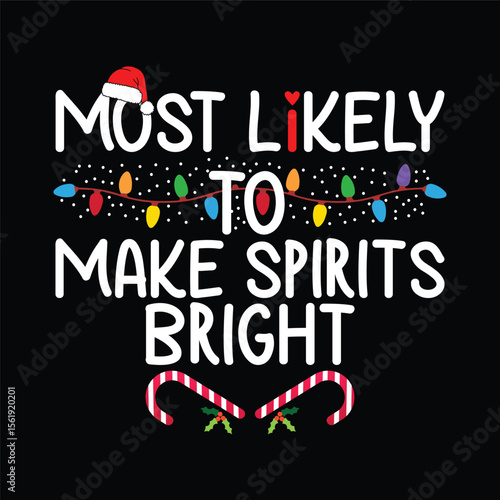 Most Likely to Start the Shenanigans Christmas T-Shirt Design