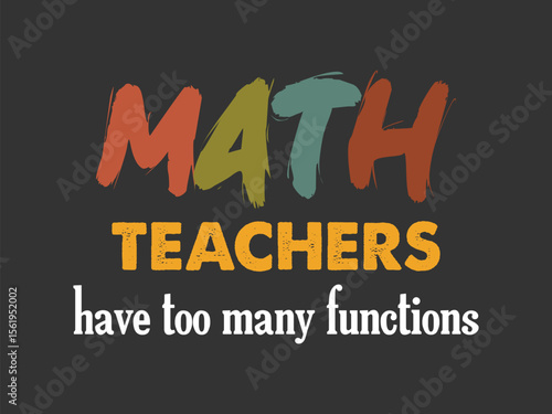 Too many functions to handle hilarious math teacher tee  design for calculus and algebra fans