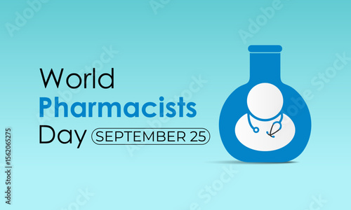 World Pharmacists Day on September 25. This day improving healthcare, ensuring safe medication use, and supporting public health worldwide. Safe medicine save live. Vector illustration. Eps 10.