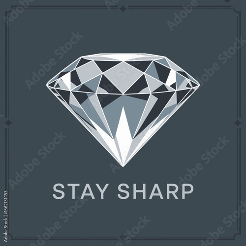 Motivational Diamond Graphic Design stylized diamond graphic with the words STAY SHARP modern font The diamond depicted detailed three dimensional style diamond jewelry gemstone graphic design
