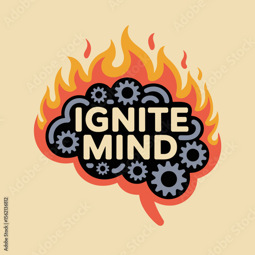 Ignite Your Mind A Brain on Fire stylized brain graphic engulfed flames the words prominently displayed gears within the brain symbolizing mental processes ignite mind