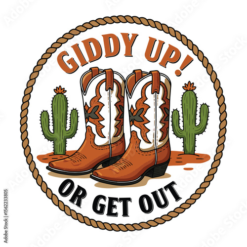 "Western Cowboy Boots Graphic with Cactus and Rope Border – ‘Giddy Up or Get Out’ Country Quote Design"

