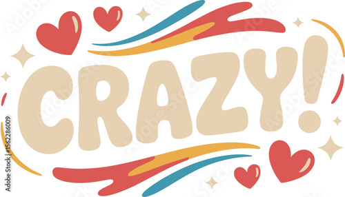 Colorful crazy text illustration with hearts and playful decorative elements vector illustration.