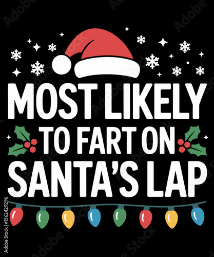 Most Likely To Fart On Santa's Lap Family Matching Christmas