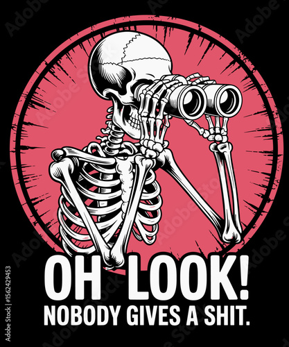Oh Look Nobody Gives Funny Skeleton