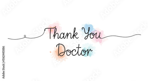 hank you doctor handwritten phrase, one line with watercolor fill