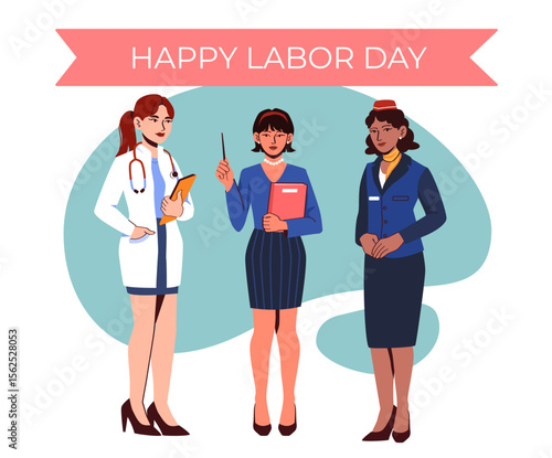 Happy labor day woman. Doctor, teacher and stewardess. Traditional american holiday 1 May. Freedom and patriotism. Women of different professions. Flat vector illustration