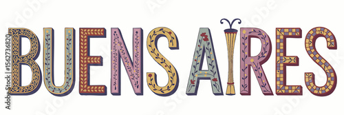 Buenos Aires Decorative Hand-Drawn Typography Illustration with Colorful Ornamental Patterns, Floral Motifs, and Mosaic Details