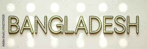 "Bangladesh Word Sign in Vintage Marquee Style with Illuminated Bulb Letters, Retro Decoration and Bright Lights on White Background"