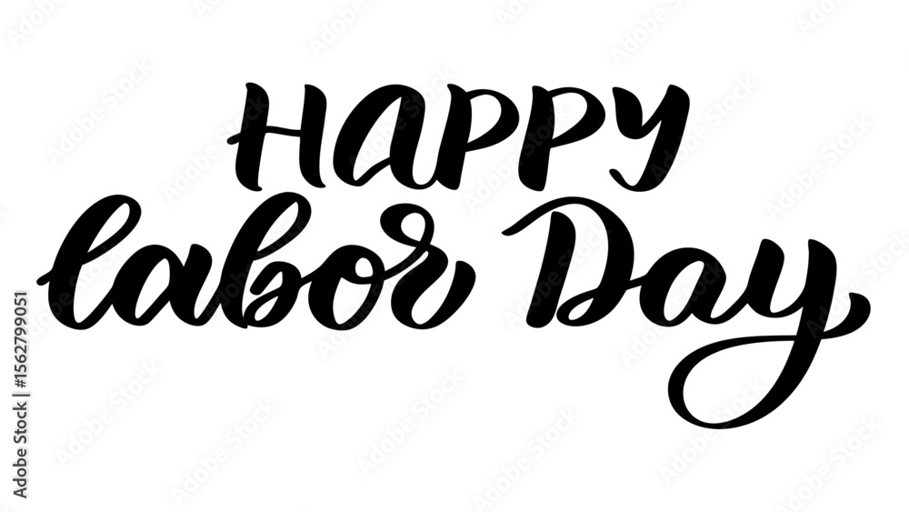 Happy Labor Day Hand Lettered Calligraphy Happy Labor Day Hand Lettered Calligraphy