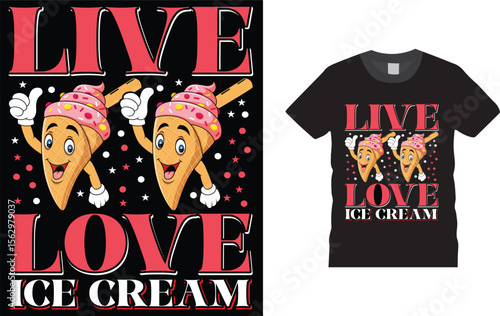Live love ice cream,Ice cream t shirt design template,