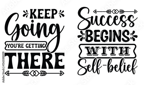 Two motivational quote designs in black and white highlighting positive affirmations and encouragement messages.