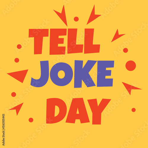 Celebrate Humor and Laughter It Tell Joke Day