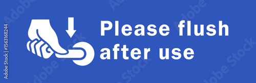 please flush after use sign.