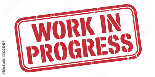Red Work in Progress Stamp on White Background with Grunge Texture