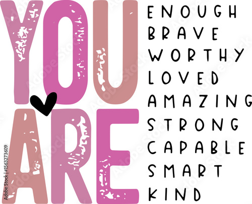 You Are , Inspirational 