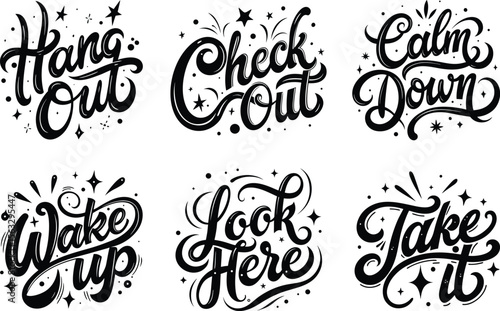 Motivational Action Words Typography Set : Hang Out, Wake Up, Calm Down, Take It, Lock Here, Check Out Quotes in Modern Black and White Lettering Style for Creative Design and Daily Use