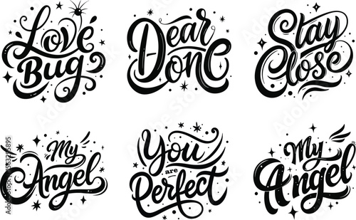 Romantic Nickname Calligraphy Vector Set : Ladybug, My Angel, Dear One, Youre Perfect, Stay Close Quotes in Cute Hand Lettering Style for Love Notes, Gifts and Relationship Sticker Designs