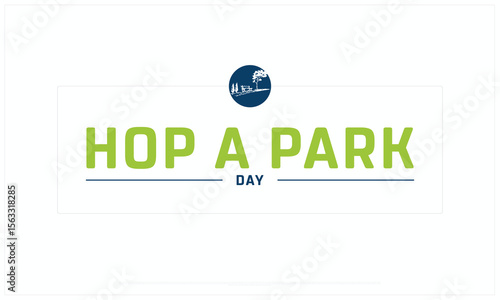 Hop a Park Day design on white background, Typographic Design of Hop a Park Day, Vector Design of Hop a Park Day, Hop a Park Day