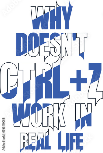 Why doesn't ctrl+z work in real life (4)