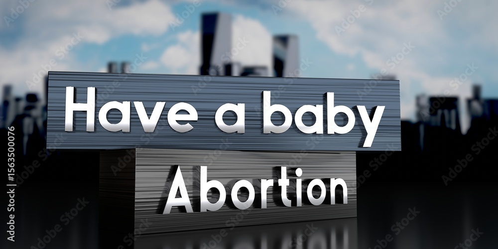 Fototapeta premium Have a baby, abortion - metal blocks and skyscrapers - 3D illustration