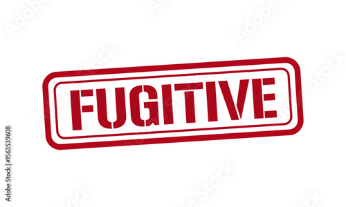 FUGITIVE red stamp text vector, rubber stamp