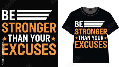 Be stronger than your excuses motivational t shirt design for athletes