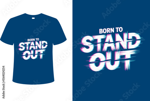 T shirt design born to stand out t shirt design graphic vector template trendy modern style apparel fashion clothing print ready editable vector illustration with png format