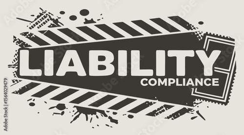 Grunge Typography 'LIABILITY' and 'COMPLIANCE' Text Illustration in Black and White