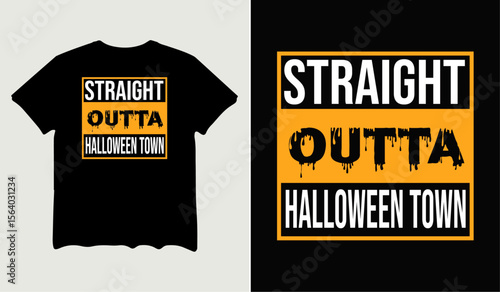 Straight outta halloween town t-shirt design for t-shirt quotes or poster svg printable cut file