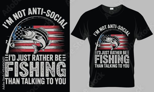  Funny Patriotic Fishing T-Shirt Design - "I'd Rather Be Fishing Than Talking" with American Flag Fish