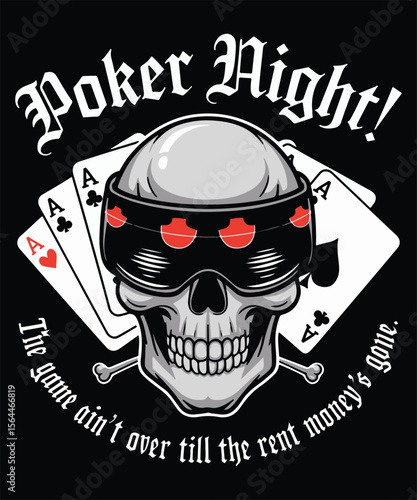 Poker night! The game ain't over till the rent money's gone. Graphic Design